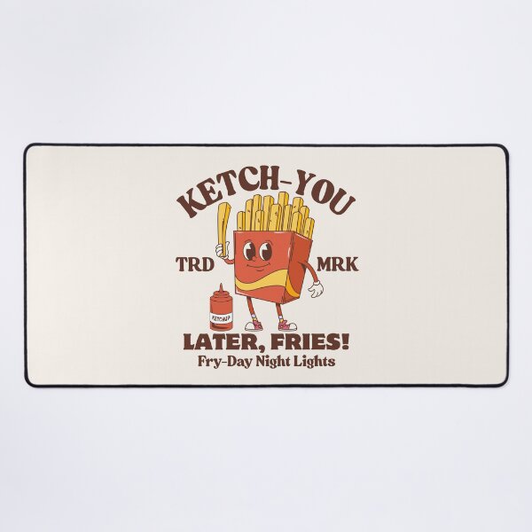 Item preview, Ketch-you later, fries designed and sold by Peerless-Prime.