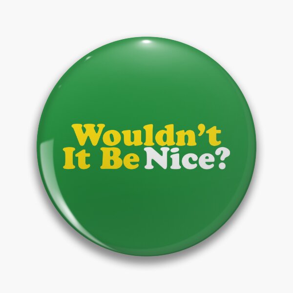 Item preview, Wouldn't It Be Nice designed and sold by letitrip.