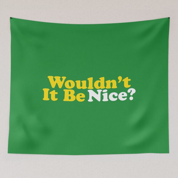 Item preview, Wouldn't It Be Nice designed and sold by letitrip.