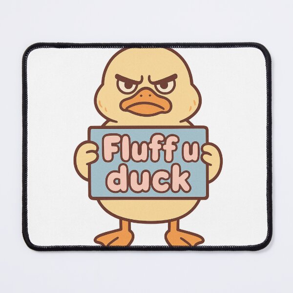 Item preview, Fluff U Duck - Kawaii Angry Duck Funny QuoteFluff U Duck – Kawaii Angry Duck Funny Quote designed and sold by Asbiell.