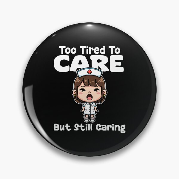 Item preview, TOO TIRED TO CARE BUT STILL CARING - NURSE GIFT designed and sold by KEF Custom.