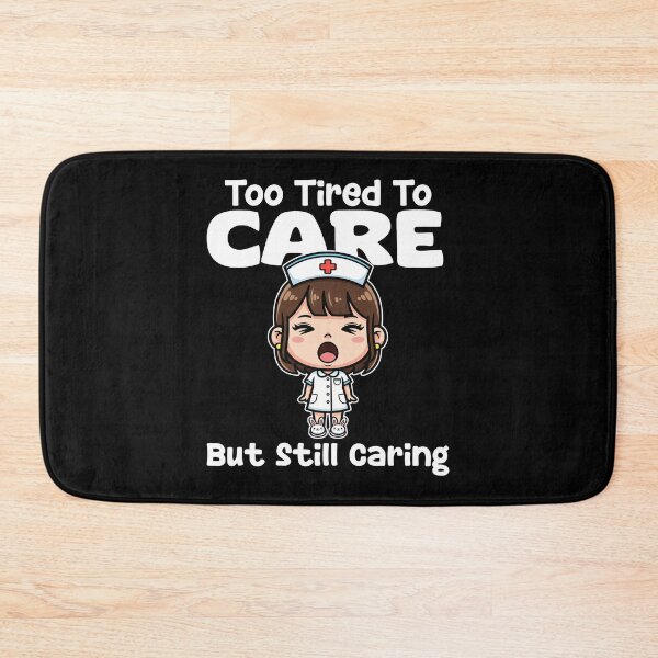 Item preview, TOO TIRED TO CARE BUT STILL CARING - NURSE GIFT designed and sold by KEF Custom.