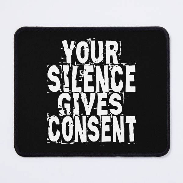 Item preview, Silence Is Consent designed and sold by EthosWear.