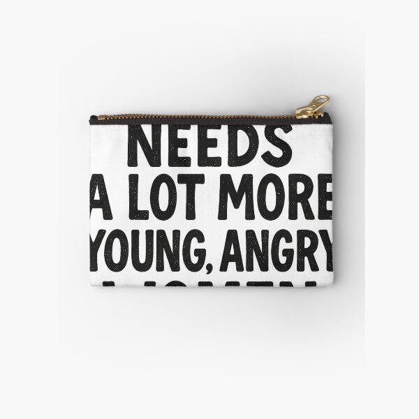 Item preview, The world needs a lot more young, angry women (dark on light) designed and sold by Oh, the HORROR!.