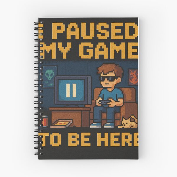 Item preview, Paused My Game To Be Here designed and sold by CL7-Graphics.