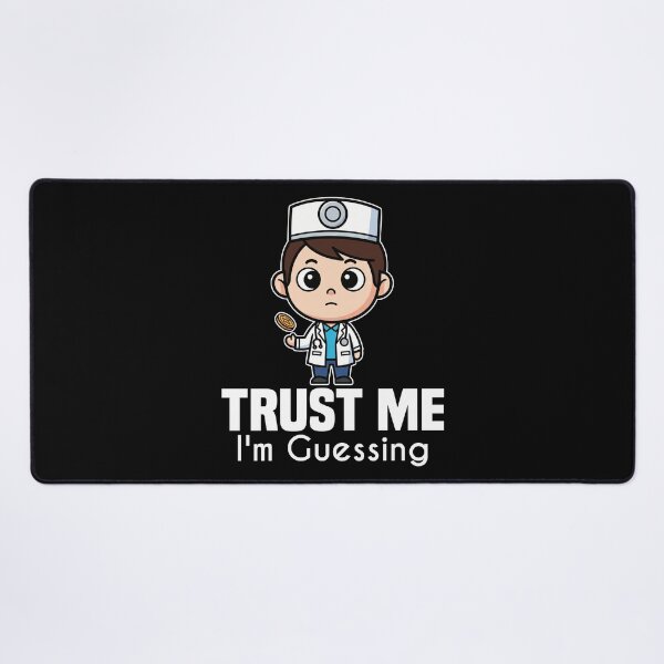 Item preview, TRUST ME, I'M GUESSING - DOCTOR GIFT designed and sold by KEF Custom.