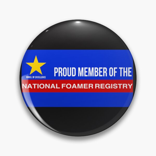 Item preview, Proud member of the National Foamer Registry  designed and sold by Shitty-Edits.