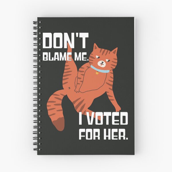 Item preview, Don’t Blame Me. I Voted For Her. Busy Cat. designed and sold by 3MillsDesign.