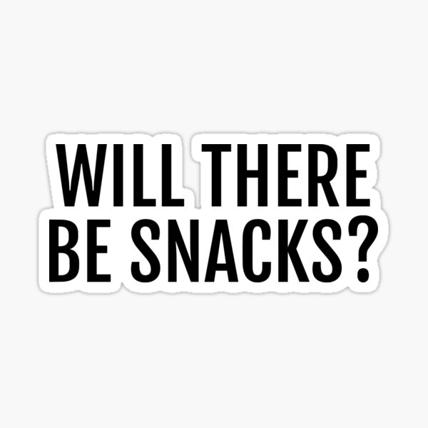 Item preview, will there be snacks? designed and sold by Claire Dougherty.