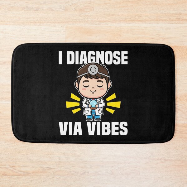 Item preview, I DIAGNOSE VIA VIBES - DOCTOR GIFT designed and sold by KEF Custom.