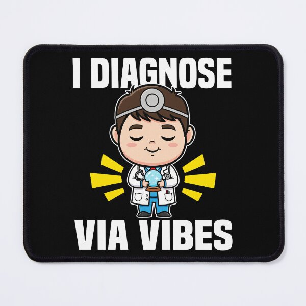 Item preview, I DIAGNOSE VIA VIBES - DOCTOR GIFT designed and sold by KEF Custom.