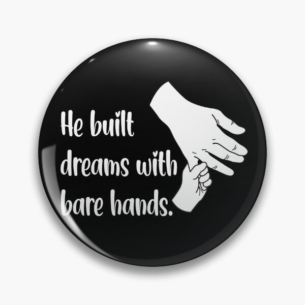 Item preview, He Built Dreams With Bare Hands – Father’s Day Tribute Quote Design for Dad designed and sold by Dantin.