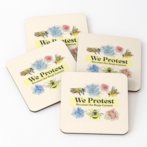 Item preview, We Protest Because the Bugs Cannot designed and sold by Bee-at-Home.
