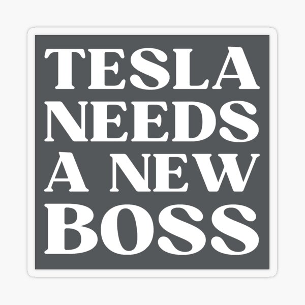 Artikel-Vorschau von Kopie des Aufklebers „Tesla braucht einen neuen Chef“ für Ihren Tesla (Midnight Silver), designt und verkauft von louis-tho777.