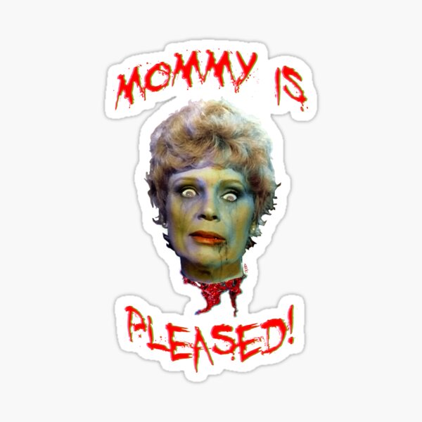 Item preview, Mrs. Pamela Voorhees Rotted Mommy Is Pleased! F13 designed and sold by AbbottDesigns.