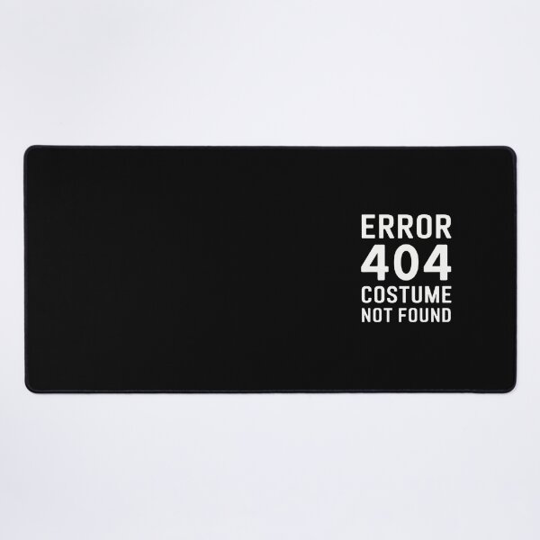 Item preview, Error 404 Costume Not Found designed and sold by jkrphoto.