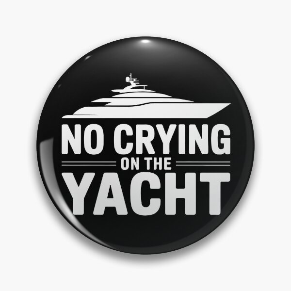 Item preview, No Crying On The Yacht | Funny Sarcastic First World Problem designed and sold by Altered Pixels.