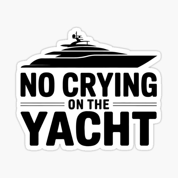 Artikel-Vorschau von Kein Weinen auf der Yacht | Lustiges sarkastisches Problem der Ersten Welt, designt und verkauft von Altered Pixels.