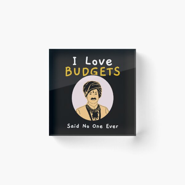 Item preview, I Love Budgets Said No One Ever Funny Sarcastic Quote With Man In Traditional Outfit designed and sold by The Sun Brings Light.