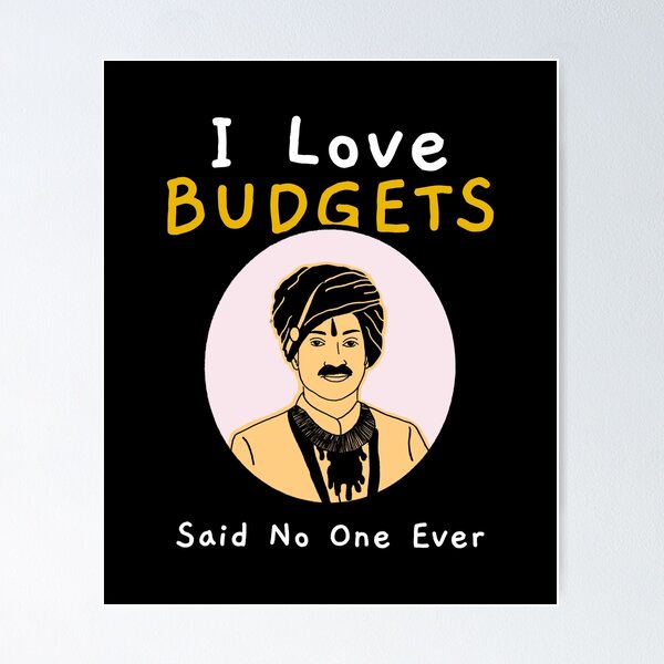 Item preview, I Love Budgets Said No One Ever Funny Sarcastic Quote With Man In Traditional Outfit designed and sold by The Sun Brings Light.