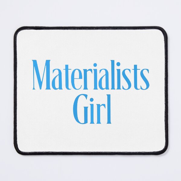 Item preview, Materialists Girl designed and sold by rachimariposa.