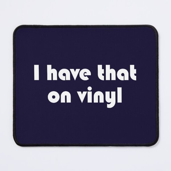 Item preview, I Have That On Vinyl (White) designed and sold by TraceTheFace.