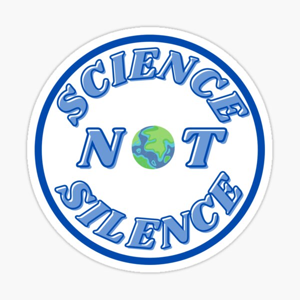 Item preview, Science Not Silence Environmental designed and sold by Climate&ConservationConversations.