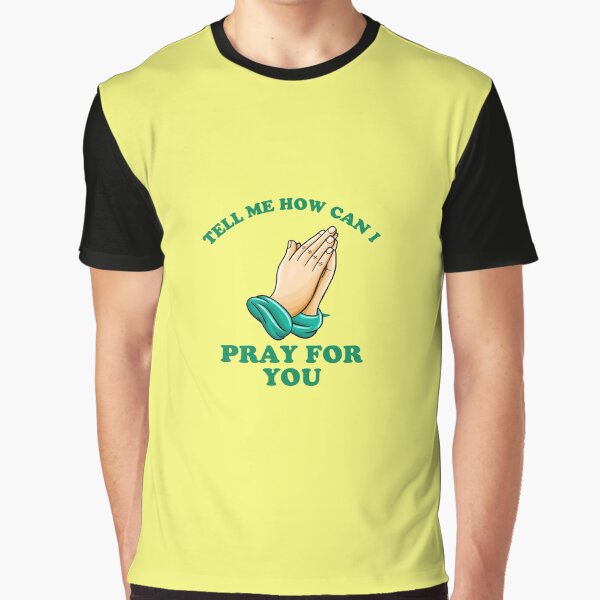 Item preview, How can I PRAY for you designed and sold by SavedbyStyle.