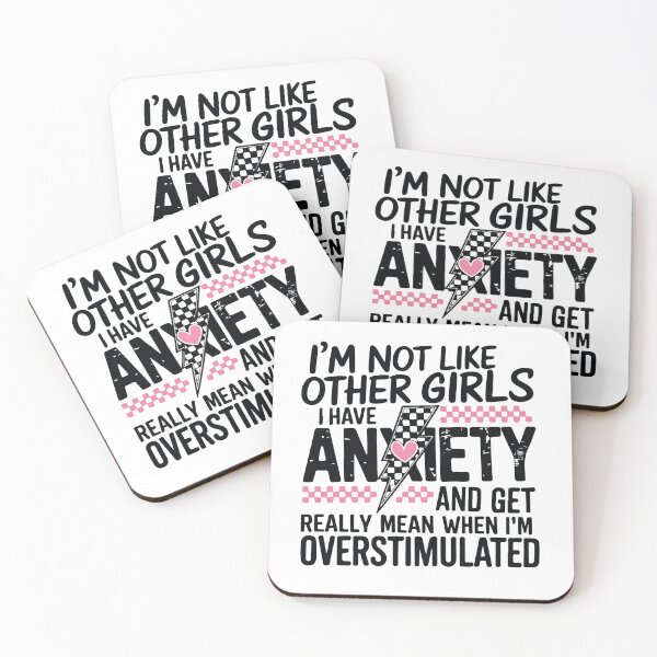 Item preview, I'm not life others girls anxiety and get really mean when I'm overstimulated  designed and sold by BrownHorse90s.