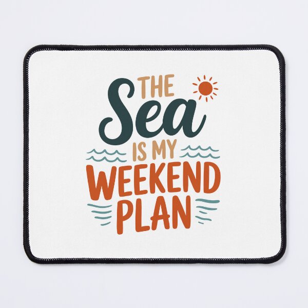 Item preview, The Sea is My Weekend Plan designed and sold by jkrphoto.