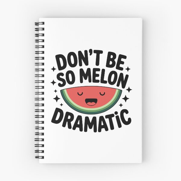 Item preview, Don't Be So Melon Dramatic! Cute Watermelon Pun designed and sold by PMCreative.