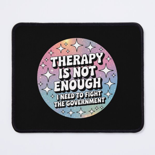 Item preview, Therapy Is Not Enough I Need To Fight The Government Funny designed and sold by Jaxym.