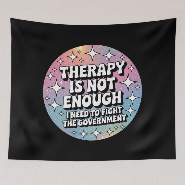 Item preview, Therapy Is Not Enough I Need To Fight The Government Funny designed and sold by Jaxym.