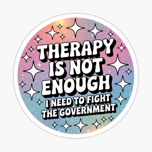 Item preview, Therapy Is Not Enough I Need To Fight The Government Funny designed and sold by Jaxym.