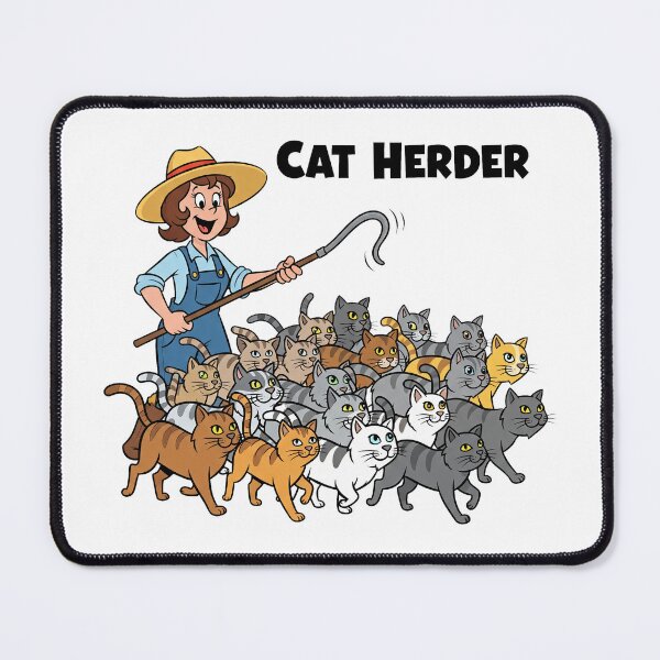 Item preview, Cat Herder - Perfect for Cat Lovers! designed and sold by thebigleebowski.