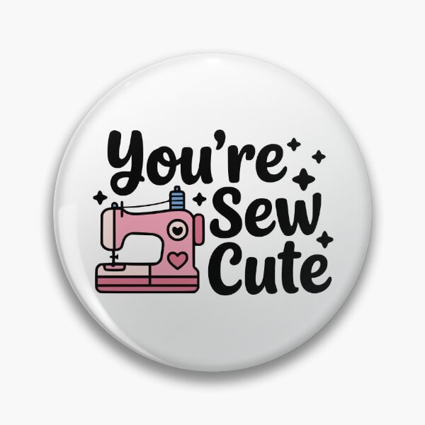 Item preview, You're Sew Cute! Cute Sewing Machine Pun designed and sold by PMCreative.