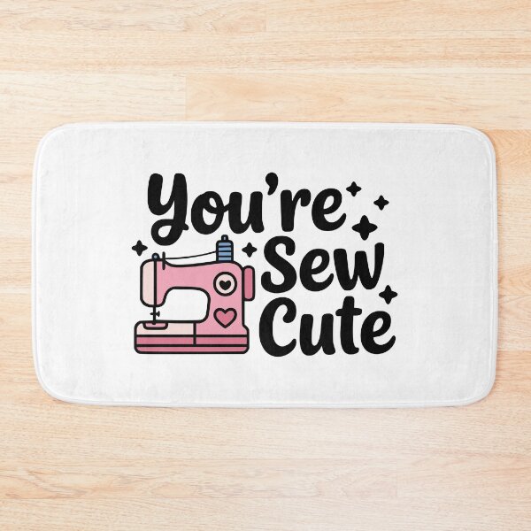 Item preview, You're Sew Cute! Cute Sewing Machine Pun designed and sold by PMCreative.