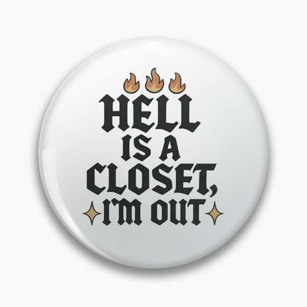 Item preview, Hell is a Closet, I’m Out – Bold Text Design designed and sold by Haus Of Sin.