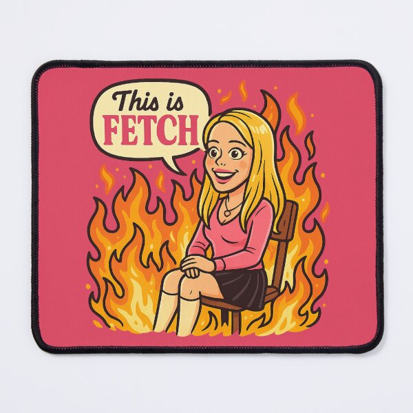Item preview, This is Fine x Mean Girls - Fetch Meme Mashup designed and sold by GirlyPopped.