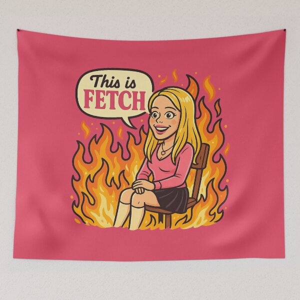 Item preview, This is Fine x Mean Girls - Fetch Meme Mashup designed and sold by GirlyPopped.