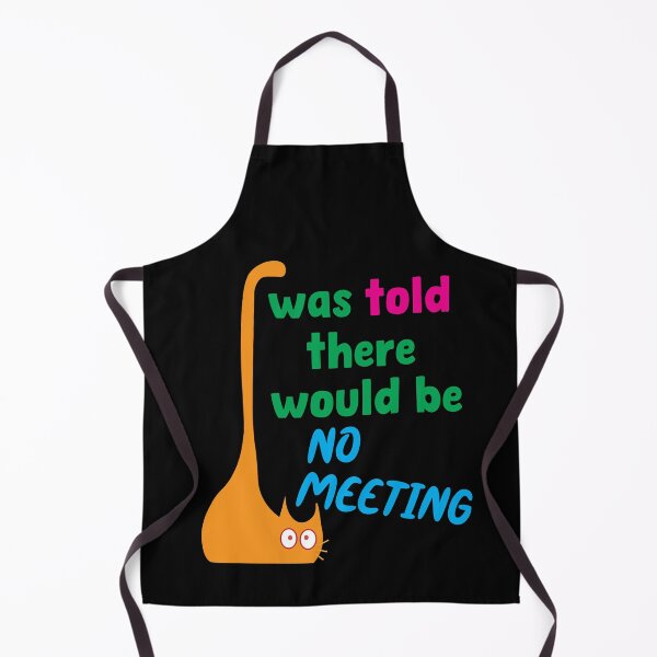 Item preview, I Was Told There Would Be No Meeting – Funny Programming quote designed and sold by Sarcastic designs.
