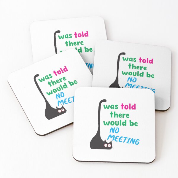 Artikelvorschau, Mir wurde gesagt, dass es kein Meeting geben würde – Lustiges Programmierer-Entwickler-Geschenk entworfen und verkauft von Sarcastic designs.