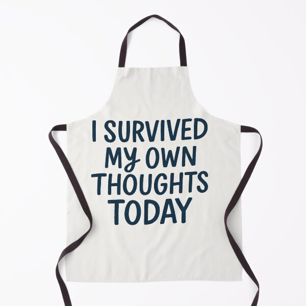 Item preview, I Survived My Own Thoughts Today designed and sold by Owcomm.