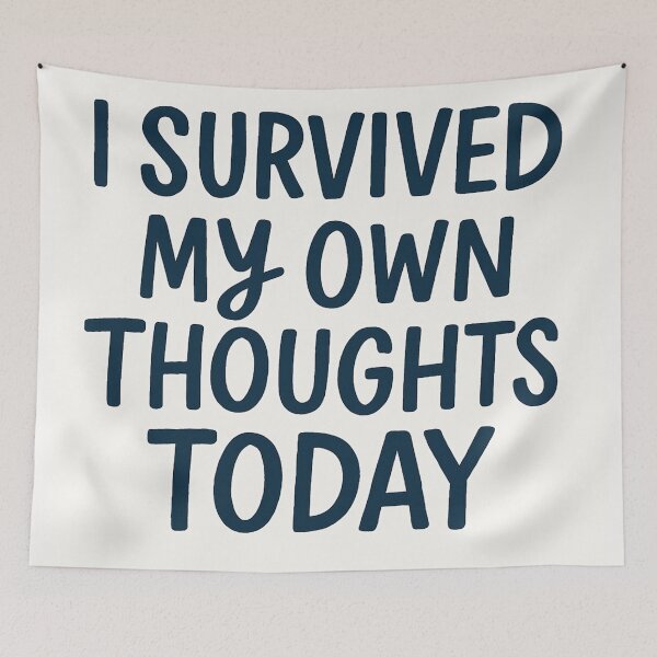 Item preview, I Survived My Own Thoughts Today designed and sold by Owcomm.