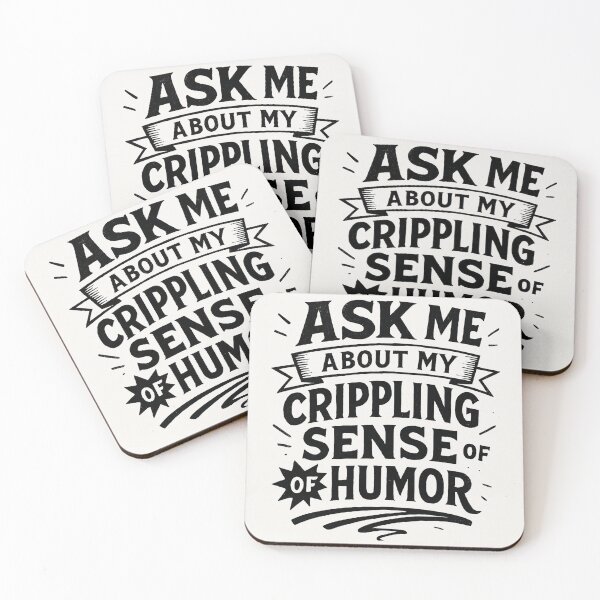 Item preview, Ask Me About My Crippling Sense of Humor designed and sold by Owcomm.