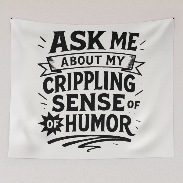 Item preview, Ask Me About My Crippling Sense of Humor designed and sold by Owcomm.