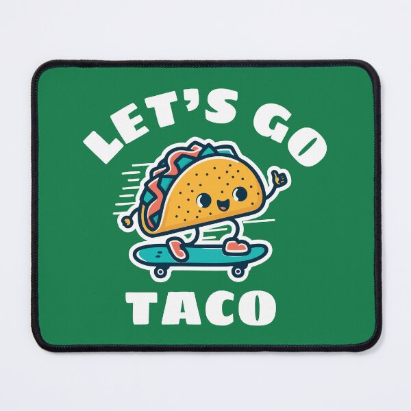 Item preview, Let's Go Taco designed and sold by Scaryzz.