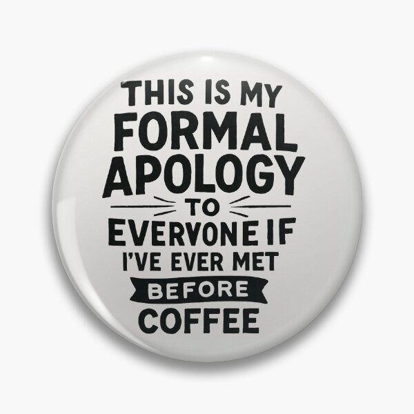 Item preview, This Is My Formal Apology To Everyone If I've Ever Met Before Coffee designed and sold by Owcomm.