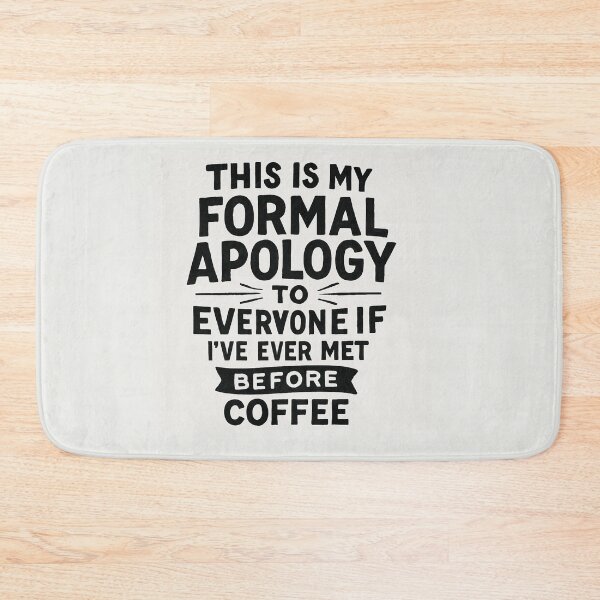 Item preview, This Is My Formal Apology To Everyone If I've Ever Met Before Coffee designed and sold by Owcomm.