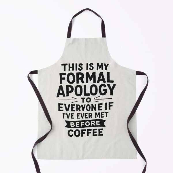 Item preview, This Is My Formal Apology To Everyone If I've Ever Met Before Coffee designed and sold by Owcomm.